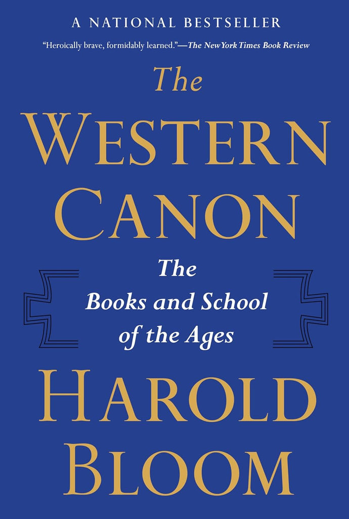 The Western Canon: The Books and School of the Ages By Harold Bloom